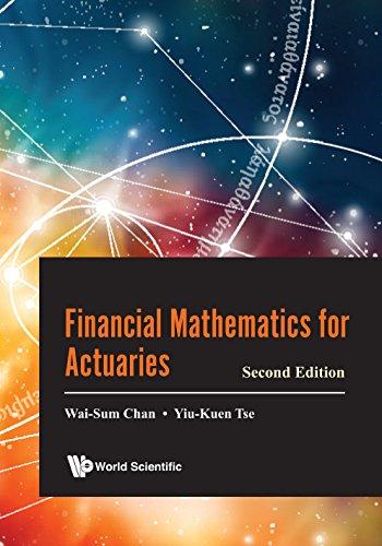 financial mathematics for actuaries 2nd edition wai-sum chan, yiu-kuen tse 9813224665, 9789813224667