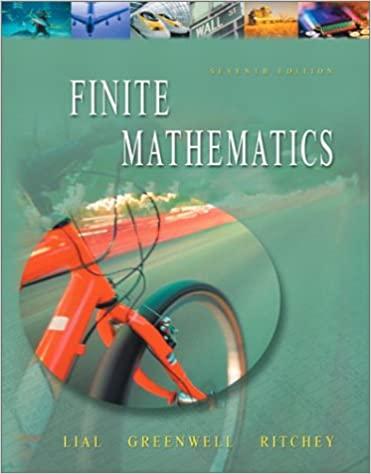 finite mathematics 7th edition margaret l. lial, raymond n. greenwell, nathan p. ritchey 0321067142,