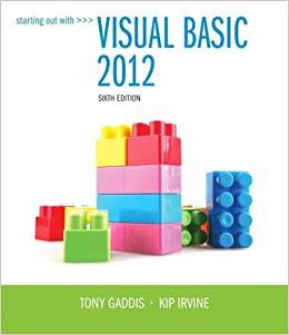 starting out with visual basic 2012 6th edition tony gaddis, kip irvine 0133128083, 978-0133128086