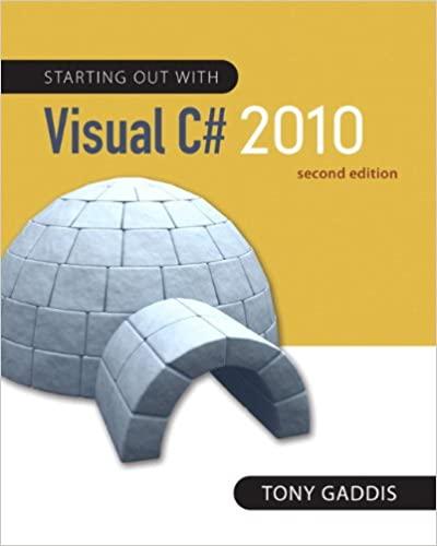 starting out with visual c# 2010 2nd edition tony gaddis 0132165457, 978-0132165457