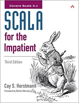 scala for the impatient 3rd edition cay horstmann 013803365x, 978-0138033651
