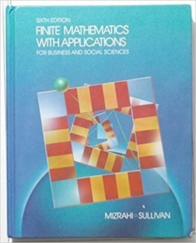 finite mathematics with applications for business and social sciences 6th edition abe mizrahi, michael