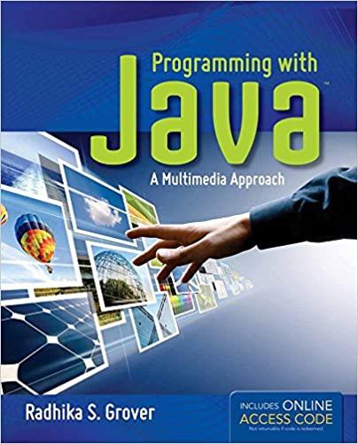programming with java a multimedia approach 1st edition radhika s. grover 1449638619, 978-1449638610