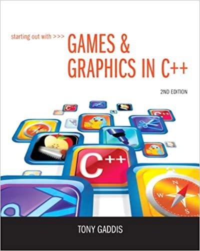 starting out with games and graphics in c++ 2nd edition tony gaddis 0133128075, 978-0133128079