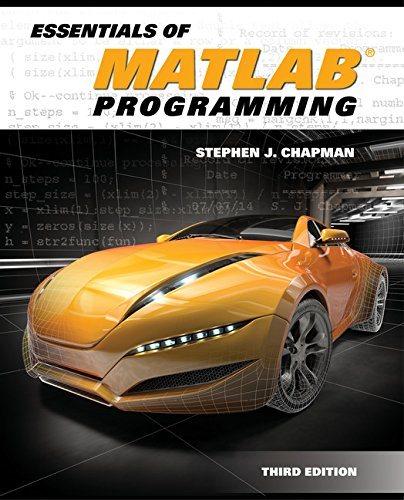 essentials of matlab programming 3rd edition stephen j chapman 1305970659, 9781305970656