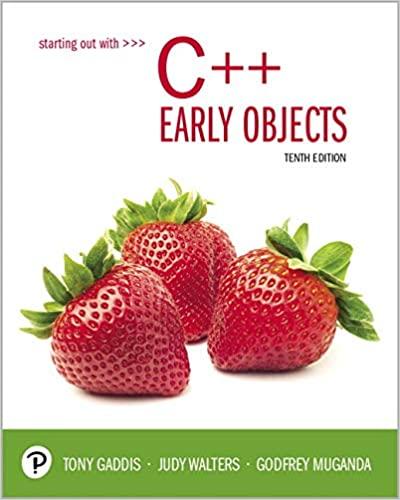 starting out with c++ early objects 10th edition godfrey muganda, tony gaddis, judy walters 0135235006,