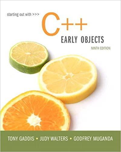 starting out with c++ early objects 9th edition godfrey muganda, tony gaddis, judy walters 0134400240,