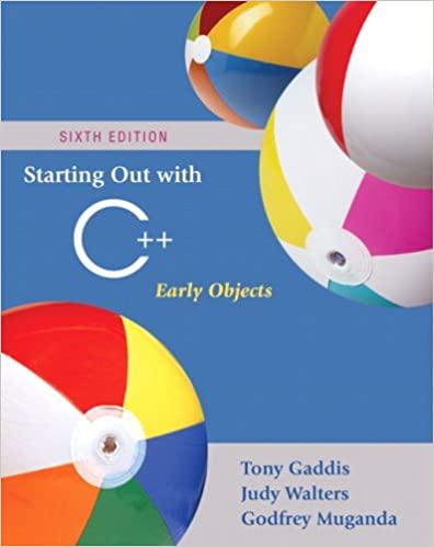 starting out with c++ early objects 6th edition godfrey muganda, tony gaddis, judy walters 0321512383,