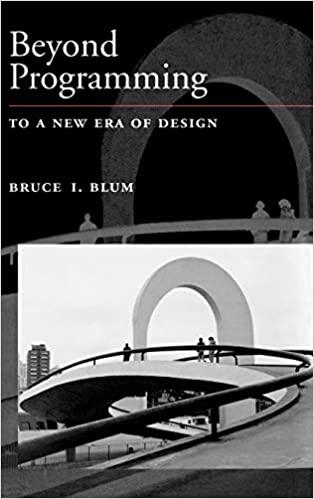 beyond programming to a new era of design 1st edition bruce i. blum 0195091604, 9780195091601