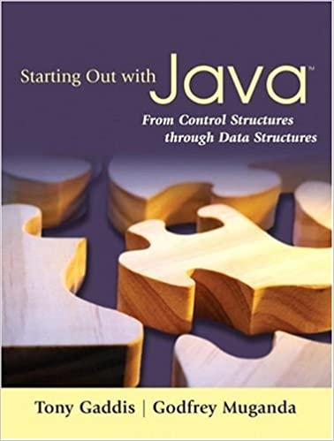 starting out with java from control structures through data structures 1st edition tony gaddis, godfrey