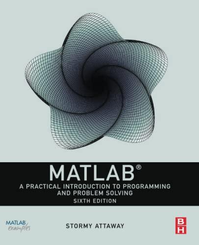 matlab a practical introduction to programming and problem solving 6th edition stormy attaway 032391750x,