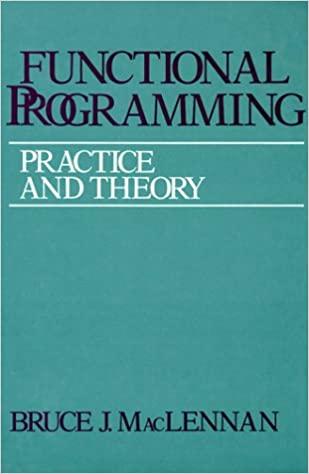 functional programming practice and theory 1st edition bruce j. maclennan 0201137445, 9780201137446