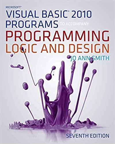 microsoft visual basic programs to accompany programming logic and design 7th edition jo ann smith