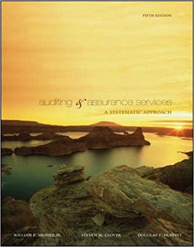 auditing and assurance services a systematic approach 5th edition william messier, steven glover, douglas