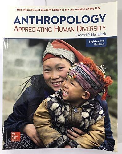 anthropology appreciating human diversity 18th edition conrad phillip kottak 1260098281, 9781260098280