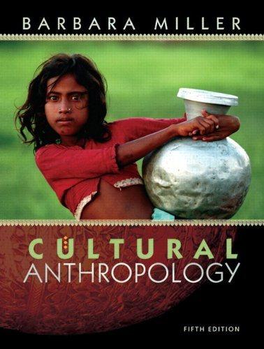 cultural anthropology 5th edition barbara d. miller 0205683290, 9780205683291