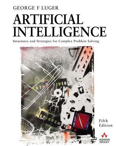 artificial intelligence structures and strategies for complex problem solving 5th edition george f. luger