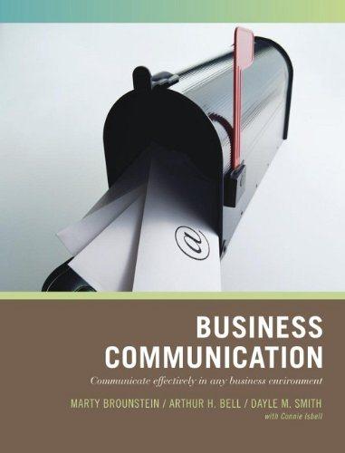 business communication communicate effectively in any business environment 1st edition marty brounstein,