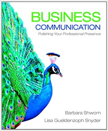 business communication polishing your professional presence 1st edition barbara g. shwom, lisa gueldenzoph