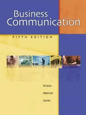 business communication 5th edition patricia merrier, carol larson jones, a. c. krizan, p.a. merrier, jules