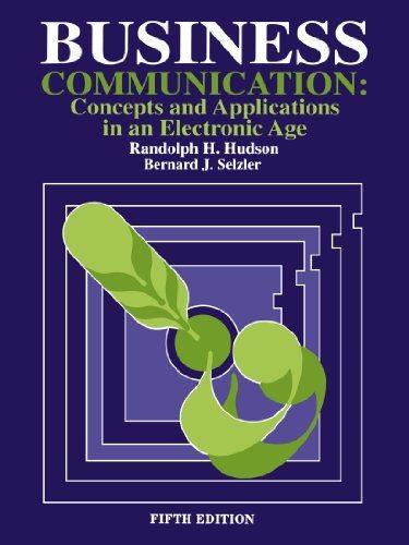 business communication concepts and applications in an electronic age 5th edition randolph h. hudson, bernard