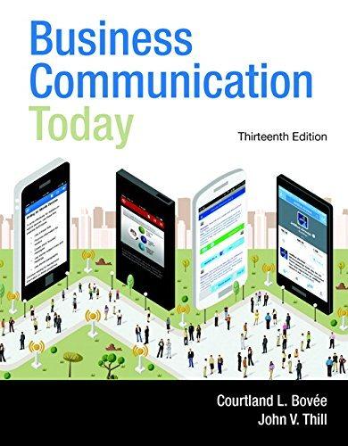 business communication today 13th edition courtland l. bovée, john v. thill 0133867552, 9780133867558