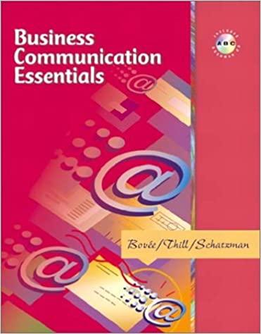 business communication essentials 1st edition courtland l. bovee, john v. thill, barbara e. schatzman