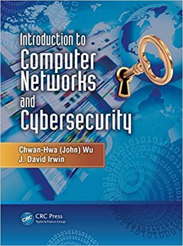 introduction to computer networks and cybersecurity 1st edition chwan hwa wu, j. david irwin 1466572132,