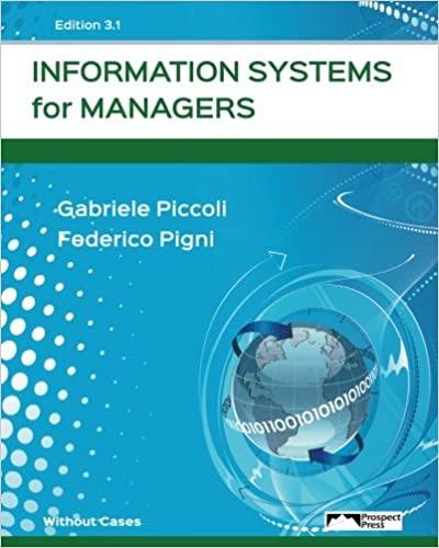 information systems for managers 3rd edition gabriele piccoli, federico pigni 1943153078, 9781943153077
