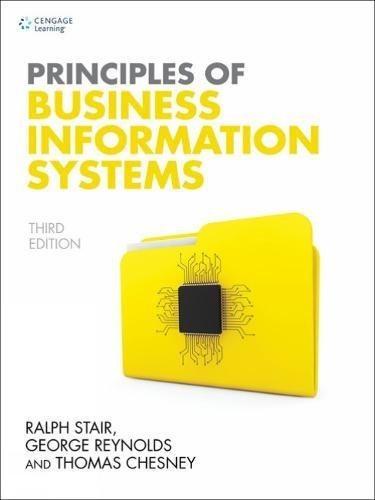principles of business information systems 3rd edition ralph m. stair, thomas chesney, george reynolds