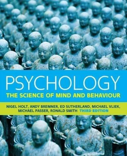 psychology the science of mind and behaviour 3rd edition nigel holt, michael w. passer, ronald edward smith,