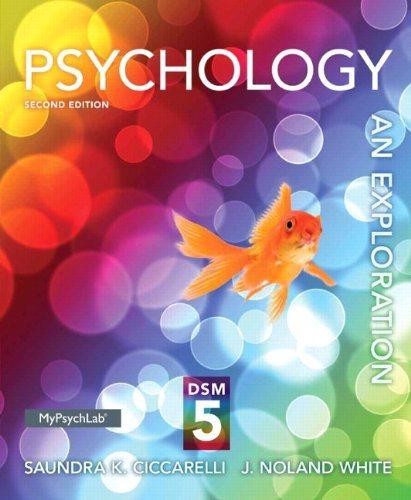 psychology an exploration 2nd edition saundra k. ciccarelli, j. noland white, white ciccarelli 0205979602,