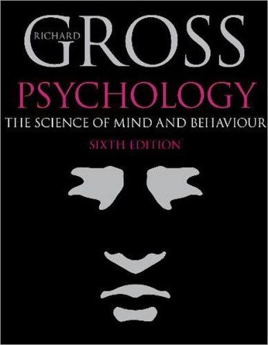 psychology the science of mind and behaviour 6th edition richard gross 144410831x, 9781444108316