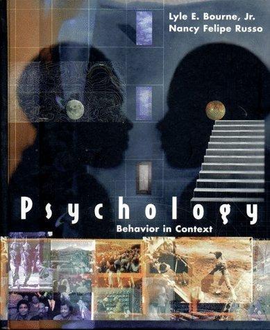 psychology behavior in context 1st edition lyle e. bourn, nancy felipe russo 0393972097, 9780393972092