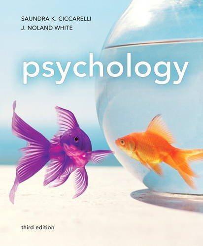 psychology 3rd edition saundra k. ciccarelli, j. noland white 0205832571, 9780205832576
