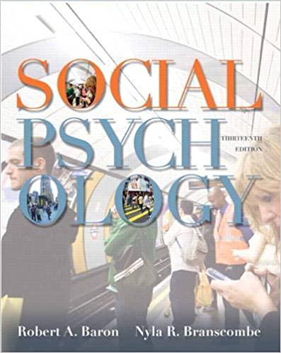 social psychology 13th edition robert a. baron, nyla r. branscombe 0205205585, 9780205205585