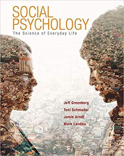 social psychology the science of everyday life 1st edition jeff greenberg, toni schmader, jamie arndt, mark