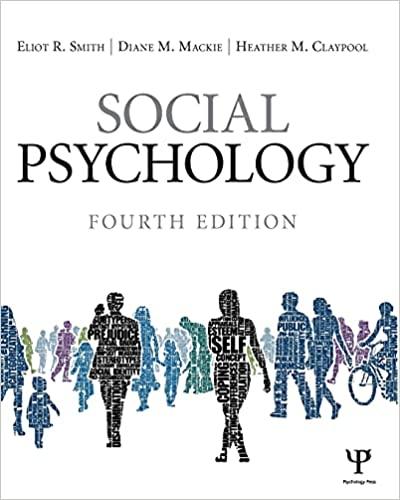 social psychology 4th edition eliot r. smith, diane m. mackie, heather m. claypool 1848728948, 9781848728943