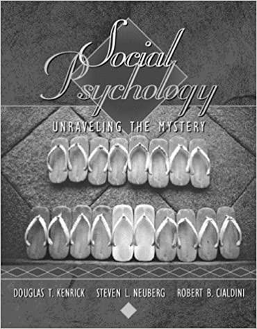 social psychology unraveling the mystery 1st edition douglas t. kenrick, steven l. neuberg, robert b.