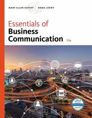 essentials of business communication 11th edition mary ellen guffey, dana loewy 1337386499, 9781337386494