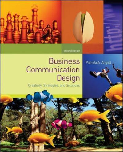 business communication design creativity strategies and solutions 2nd edition pamela angell 0072963611,