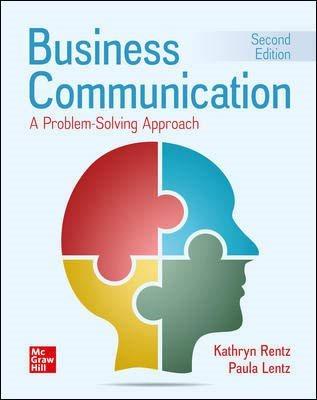 business communication a problem solving approach 2nd edition kathryn rentz, paula lentz 1264105320,
