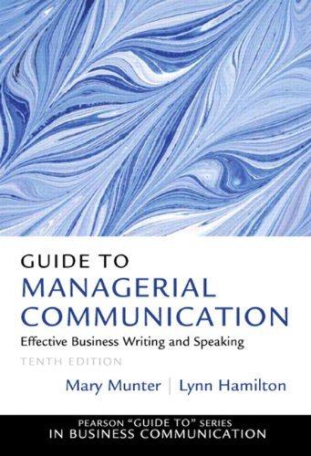 guide to managerial communication effective business writing and speaking 10th edition mary munter et al.