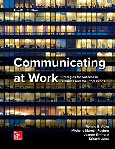 communicating at work strategies for success in business and the professions 12th edition ronald brian adler,