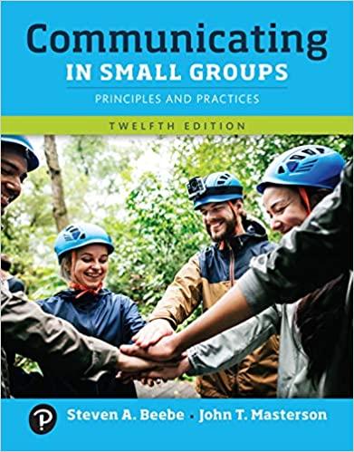 communicating in small groups principles and practices 12th edition steven a. beebe, john masterson