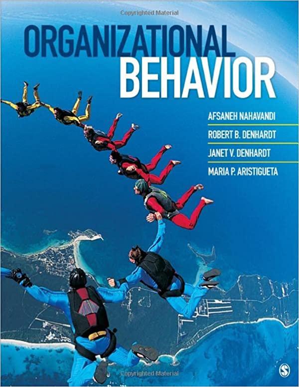 organizational behavior 1st edition afsaneh nahavandi, robert b. denhardt, janet v. denhardt, maria p.