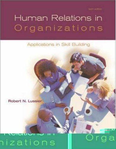 human relations in organizations applications and skill building 6th edition robert n lussier 0072992530,