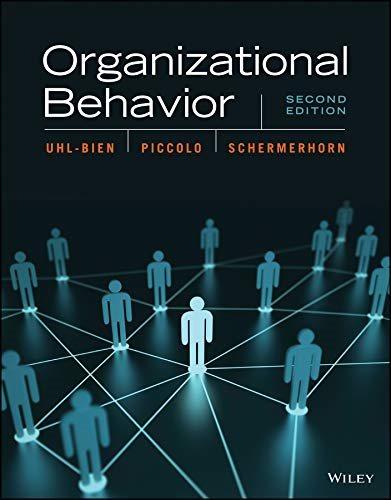 organizational behavior 2nd edition mary uhl-bien, ronald f. piccolo, john r. schermerhorn 1119503779,