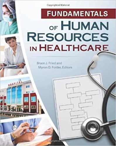 fundamentals of human resources in healthcare 3rd edition bruce j. fried, myron d. fottler 1567933637,
