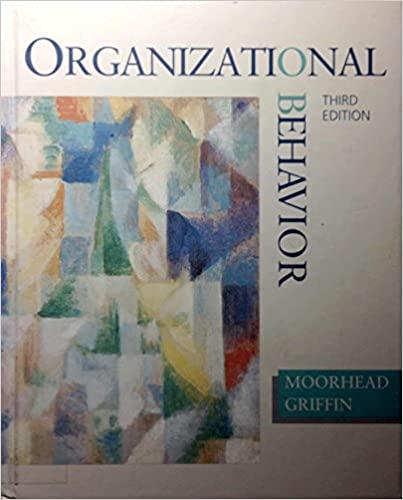 organizational behavior managing people and organization 3rd edition ricky w. moorhead gregory & griffin